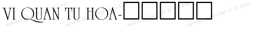 VI QUAN TU HOA字体转换